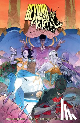 Bunn, Cullen, Luckert, Danny - Beyond Mortal