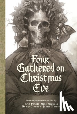 Powell, Eric, Mignola, Mike, Cloonan, Becky - Four Gathered on Christmas Eve
