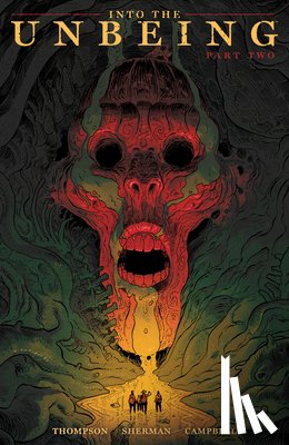 Thompson, Zac, Sherman, Hayden, Campbell, Jim - Into the Unbeing Volume 2