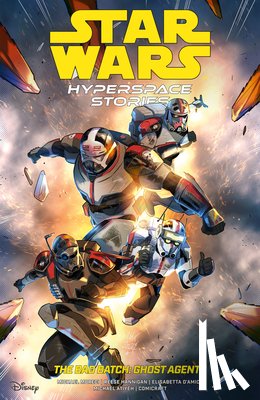 Moreci, Michael - Moreci, M: Star Wars: Hyperspace Stories: The Bad Batch--Gho