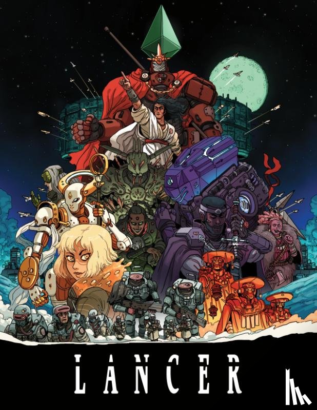 Bloom, Tom, Lopez, Miguel - Lancer TTRPG Core Rulebook