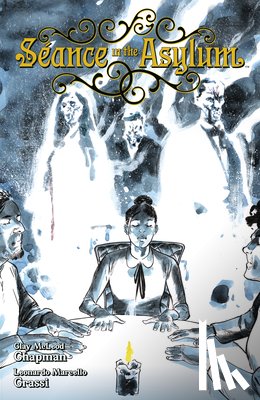 McLeod Chapman, Clay, Marcello Grassi, Leonardo - Seance in the Asylum