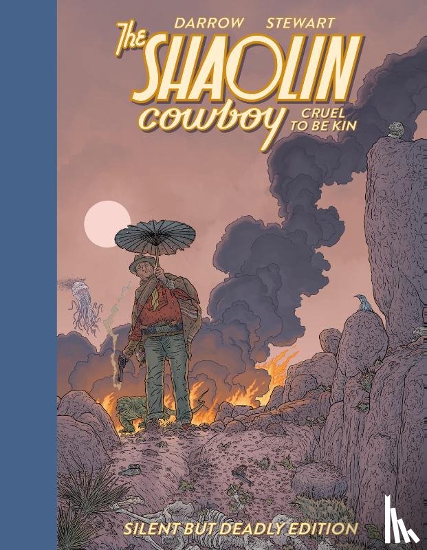 Darrow, Geof, Stewart, Dave - Shaolin Cowboy: Cruel to be Kin - Silent but Deadly Edition