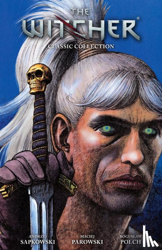 Sapkowski, Andrzej, Parowski, Maciej, Polch, Boguslaw - The Witcher: Classic Collection