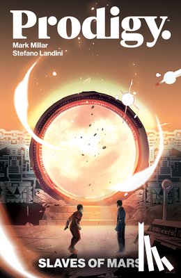 Millar, Mark, Landini, Stefano - Prodigy: Slaves of Mars
