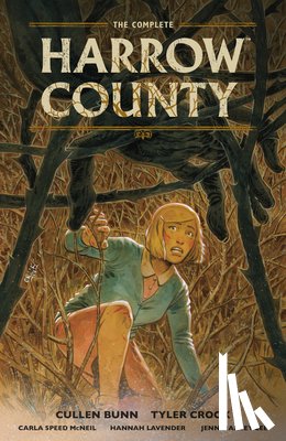 Bunn, Cullen, Crook, Tyler, McNeil, Carla Speed - The Complete Harrow County Compendium