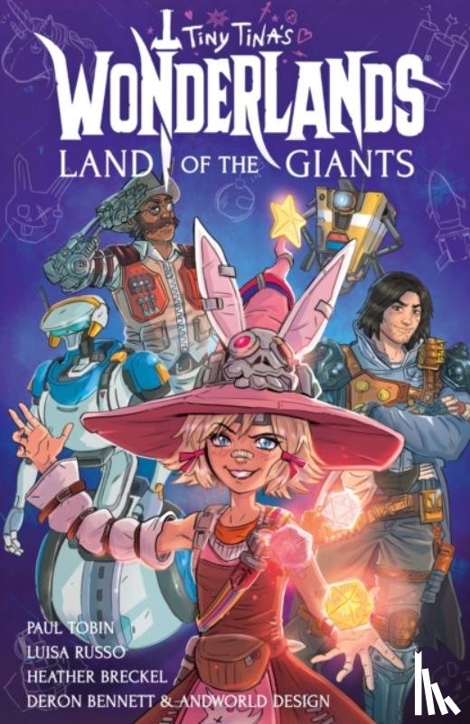 Tobin, Paul, Russo, Luisa, Breckel, Heather - Tiny Tina's Wonderlands: Land of the Giants