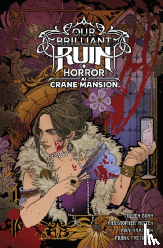 Bunn, Cullen, Mitten, Christopher, Hamilton, Piky - Our Brilliant Ruin: Horror at Crane Mansion
