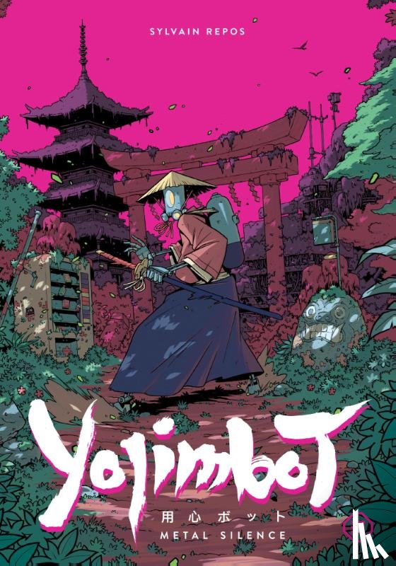 Repos, Sylvain, Noiry - Yojimbot Volume 1: Metal Silence