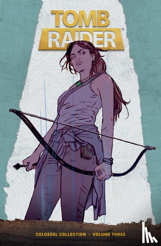 Simone, Gail, Tamaki, Mariko, Sevy, Phillip - Tomb Raider Colossal Collection Volume 3