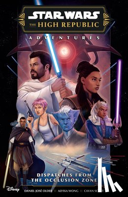 Older, Daniel Jose, Wong, Alyssa, Scott, Cavan - Older, D: Star Wars: The High Republic Adventures Phase III-