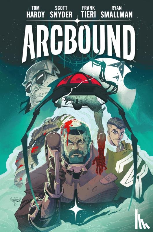 Hardy, Tom, Snyder, Scott, Tieri, Frank - Arcbound Volume 1