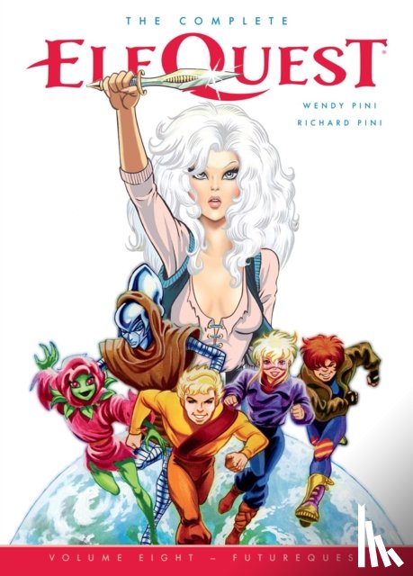 Pini, Wendy, Pini, Richard - Complete ElfQuest Volume 8: FutureQuest