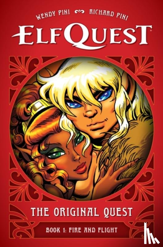 Pini, Wendy, Pini, Richard - ElfQuest: The Original Quest: Book 1 - Fire and Flight