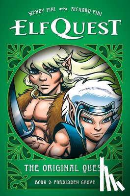 Pini, Wendy, Pini, Richard - ElfQuest: The Original Quest: Book 2 - Forbidden Grove