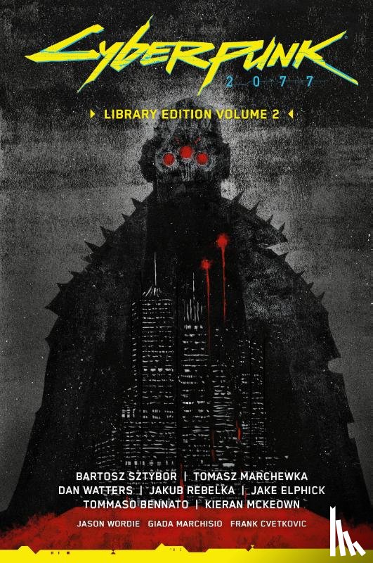 Sztybor, Bartosz, Marchewka, Tomasz, Watters, Dan - Cyberpunk 2077 Library Edition Volume 2