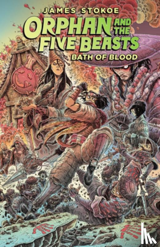 Stokoe, James - Orphan and the Five Beasts Volume 2: Bath of Blood