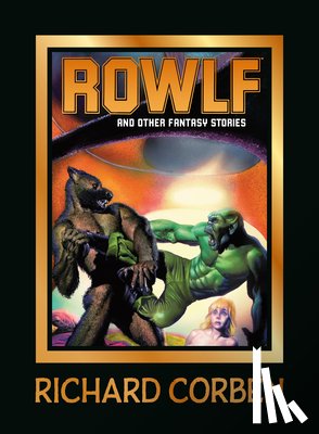 Corben, Richard, Miyazaki, Hayao - Rowlf and Other Fantasy Stories