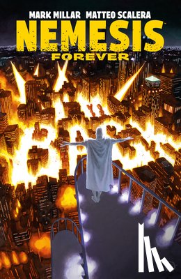 Millar, Mark, Scalera, Matteo - Nemesis Forever
