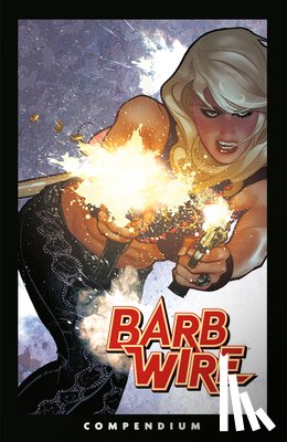 Warner, Chris, Arcudi, John - The Barb Wire Compendium