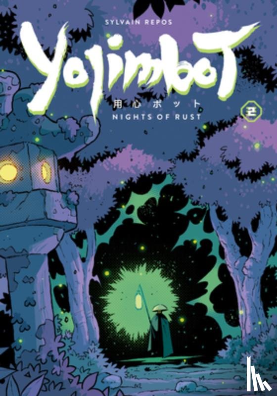 Repos, Sylvain - Yojimbot Volume 2: Nights of Rust