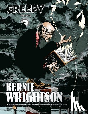 Wrightson, Bernie, Jones, Bruce - Creepy Presents: Bernie Wrightson