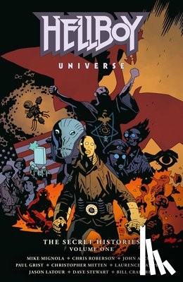 Mignola, Mike, Arcudi, John, Roberson, Chris - Hellboy Universe: The Secret Histories Volume 1