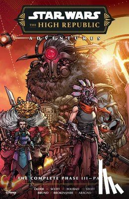 Older, Daniel José - Star Wars: The High Republic Adventures--The Complete Phase III Part 1