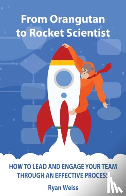 Weiss, Ryan - From Orangutan to Rocket Scientist
