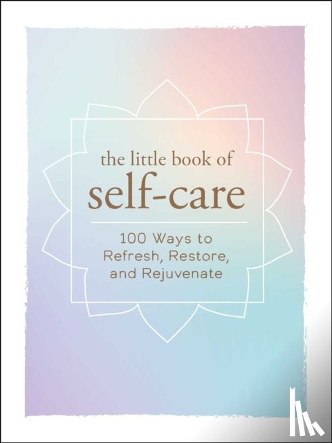 Adams Media - The Little Book of Self-Care
