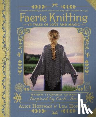 Hoffman, Alice, Hoffman, Lisa - Faerie Knitting