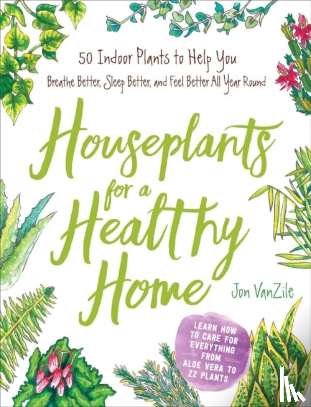 VanZile, Jon - Houseplants for a Healthy Home
