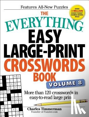 Timmerman, Charles - The Everything Easy Large-Print Crosswords Book, Volume 8