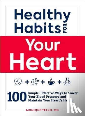 Tello, Monique - Healthy Habits for Your Heart