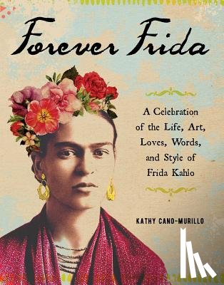 Cano-Murillo, Kathy - Forever Frida