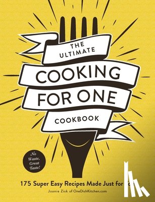 Zisk, Joanie - The Ultimate Cooking for One Cookbook