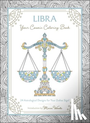 Woods, Mecca - Libra: Your Cosmic Coloring Book