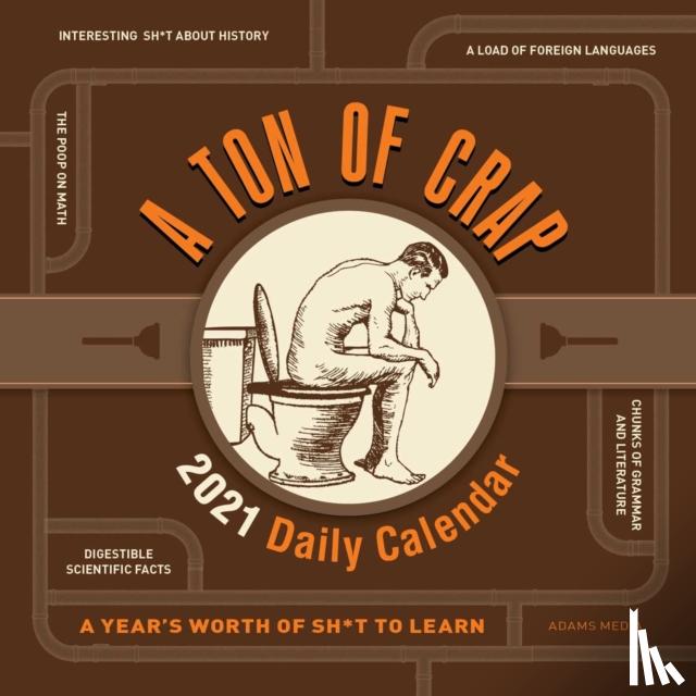 Adams Media - A Ton of Crap 2021 Daily Calendar