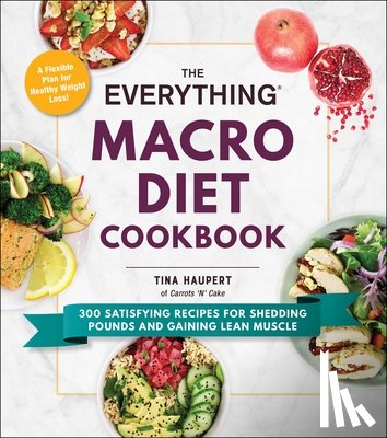 Haupert, Tina - The Everything Macro Diet Cookbook
