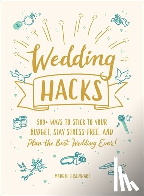 Eisenhart, Maddie - Wedding Hacks