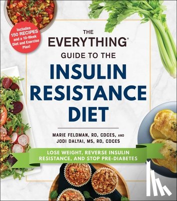 Feldman, Marie, Dalyai, Jodi - The Everything Guide to the Insulin Resistance Diet