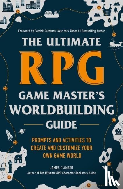 D’Amato, James - The Ultimate RPG Game Master's Worldbuilding Guide
