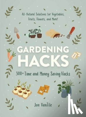 VanZile, Jon - Gardening Hacks
