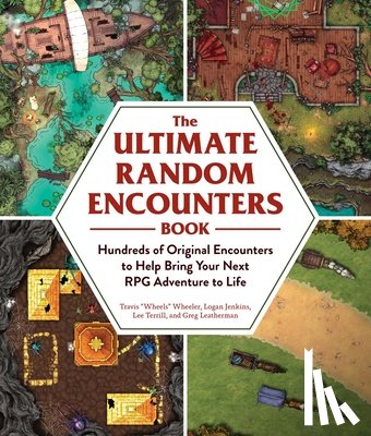 Wheeler, Travis "Wheels", Jenkins, Logan, Terrill, Lee, Leatherman, Greg - The Ultimate Random Encounters Book