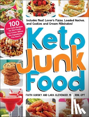 Gorsky, Faith, Clevenger, Lara - Keto Junk Food