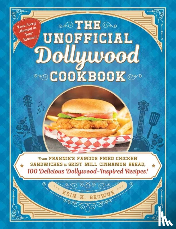 Browne, Erin - The Unofficial Dollywood Cookbook