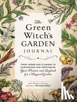 Murphy-Hiscock, Arin - The Green Witch's Garden Journal