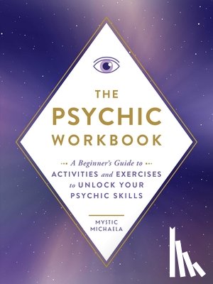 Mystic Michaela - The Psychic Workbook