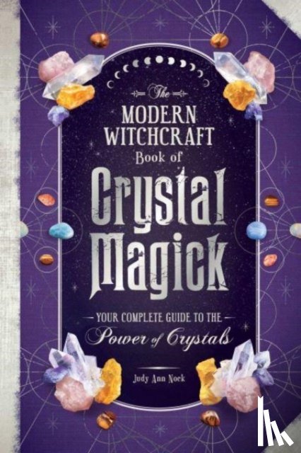 Nock, Judy Ann - The Modern Witchcraft Book of Crystal Magick