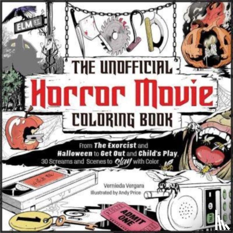 Vergara, Vernieda - The Unofficial Horror Movie Coloring Book